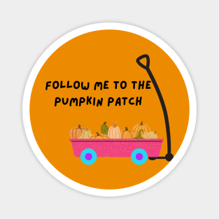 Follow Me to the Pumpkin Patch Kids Magnet